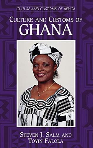 Culture and Customs of Ghana (Culture and Customs of Africa)