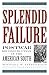 Splendid Failure: Postwar Reconstruction in the American South (American Ways)