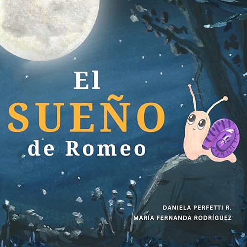 El sueño de Romeo: Cuento en español para niños de 3-5 años | Libro infantil ilustrado ideal para la hora de dormir (Donde nacen las alas)