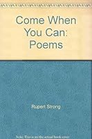 Come When You Can: Poems 0905888073 Book Cover