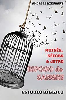 Paperback El Esposo de Sangre: La historia aun no descubierta de Moisés, Séfora & Jetro [Spanish] Book