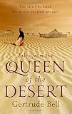 Tales from the Queen of the Desert