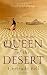 Tales from the Queen of the Desert