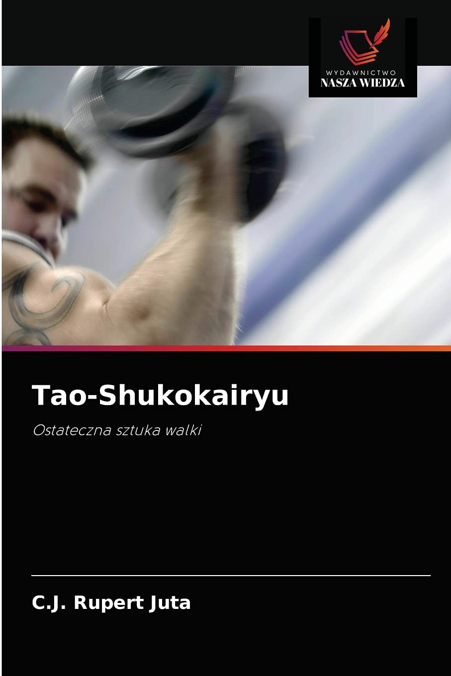 Tao-Shukokairyu: Ostateczna sztuka walki