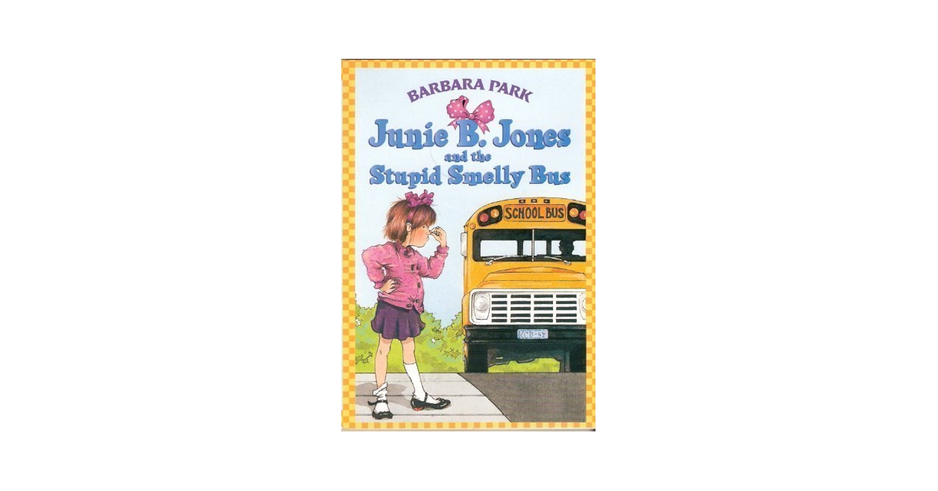 Junie B. Jones and the Stupid Smelly Bus (Junie B. Jones, No