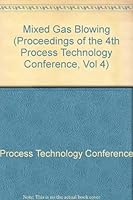 Mixed Gas Blowing (Proceedings of the 4th Process Technology Conference, Vol 4) 0895201623 Book Cover