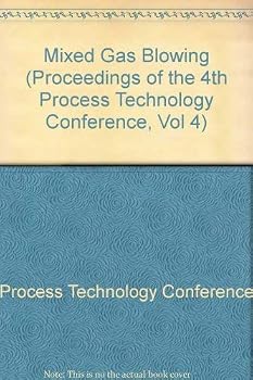 Hardcover Mixed Gas Blowing (Proceedings of the 4th Process Technology Conference, Vol 4) Book