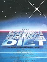 The Incredible Credible Cosmic Consciousness Diet B000FT5HQS Book Cover