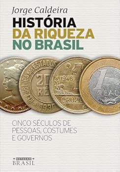Paperback Historia da Riqueza no Brasil (Em Portugues do Brasil) [Portuguese] Book