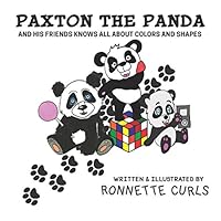 Paxton The Panda: And His Friends Knows all About Colors and Shapes B086PLBGDC Book Cover