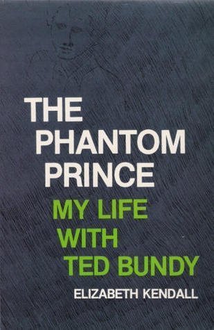 The Phantom Prince My Life with Ted Bundy B001P92C8I Book Cover