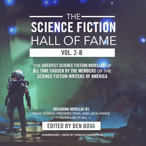 The Science Fiction Hall of Fame, Vol. 2-B: The Greatest Science Fiction Novellas of All Time Chosen by the Members of the Science Fiction Writers of America