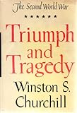 Triumph and Tragedy (The Second World War)