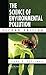 The Science of Environmental Pollution, Second Edition