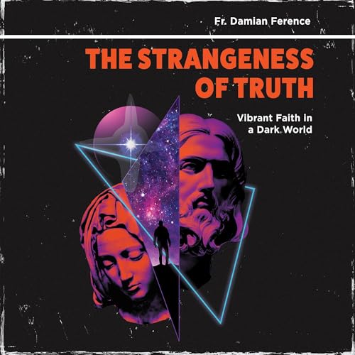 The Strangeness of Truth by Damian Ference episode artwork