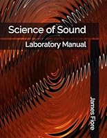 Science of Sound : Laboratory Manual 1796768154 Book Cover