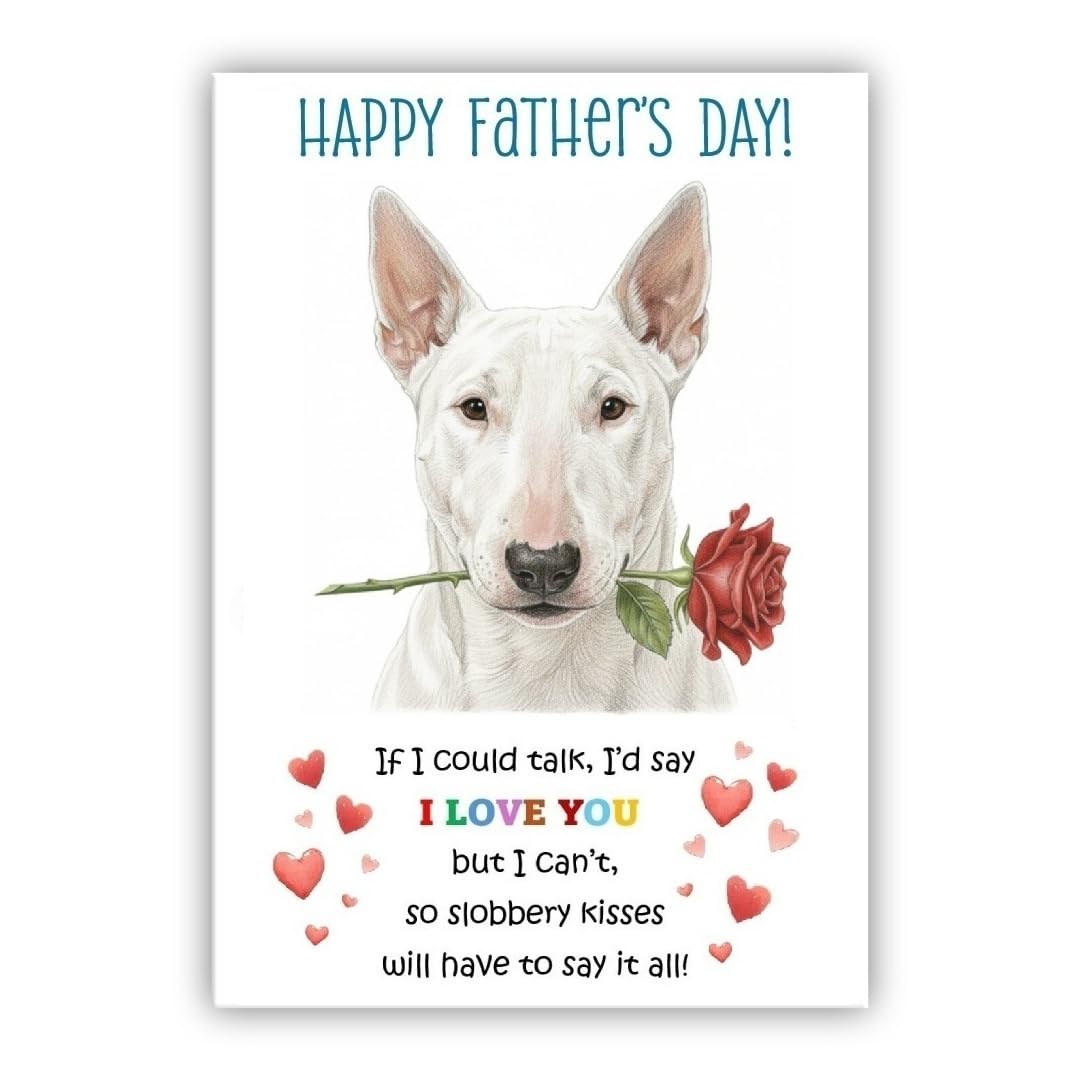 Father’s Day Card From the Dog. Adorable Fathers Day Pet Card. Many Breeds Available. (• Bull Terrier white)