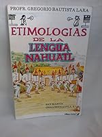 Etimologías de la Lengua Nahuatl B01N5FTRE3 Book Cover
