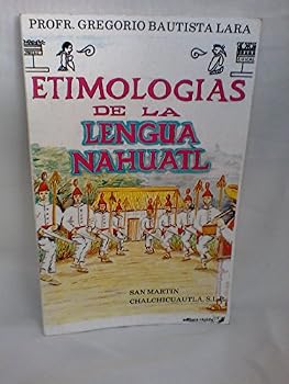Paperback Etimologías de la Lengua Nahuatl Book