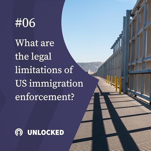 Unlocked: What are the legal limitations of US immigration enforcement?