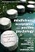 Mindfulness, Acceptance, and Positive Psychology: The Seven Foundations of Well-Being (The Context Press Mindfulness and Acceptance Practica Series)