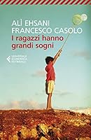 I ragazzi hanno grandi sogni (Italian Edition) 8807894173 Book Cover