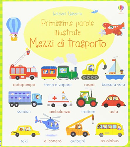 Preisvergleich Produktbild Mezzi di trasporto. Primissime parole illustrate