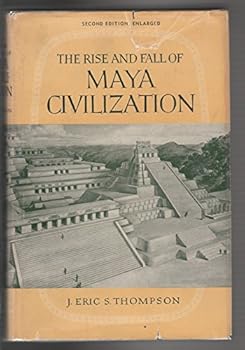 Hardcover The Rise and Fall of the Maya Civilization, Second Edition, Enlarged. Book
