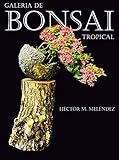 Galería de Bonsai Tropical (Spanish Edition)