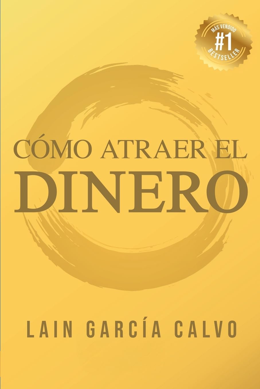 Como Atraer el Dinero: 7 (SAGA LA VOZ DE TU ALMA)