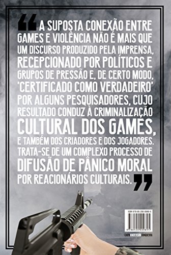 Videogame e violência: Cruzadas morais contra os jogos eletrônicos no Brasil e no mundo
