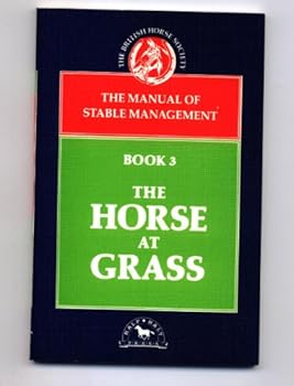 Paperback The Horse at Grass (Manual of Stable Management, Book 3) Book