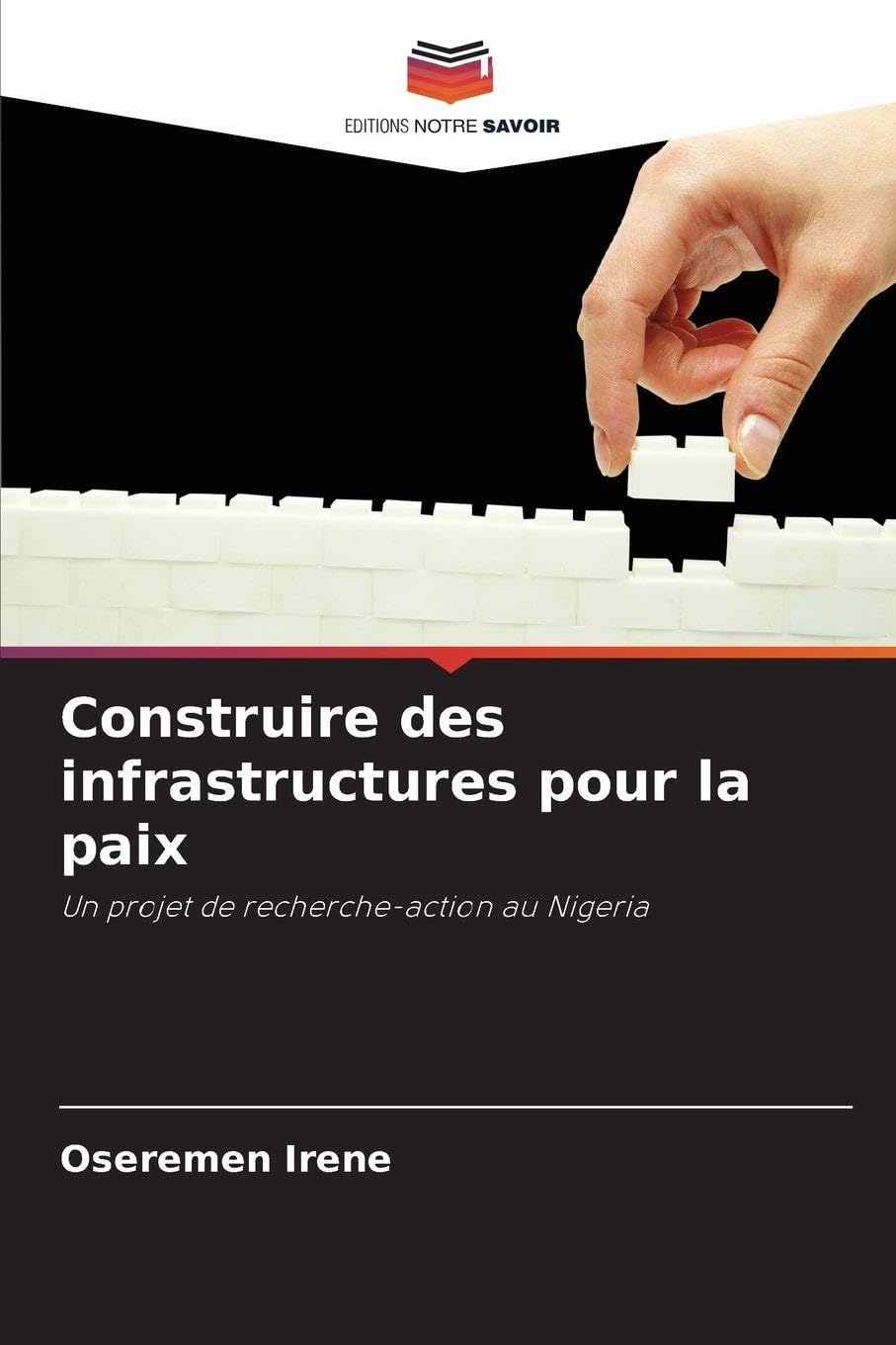 Construire des infrastructures pour la paix: Un projet de recherche-action au Nigeria