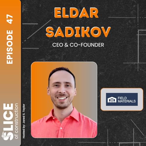 #47 - Eldar Sadikov, CEO & Co-Founder at Field Materials cover art