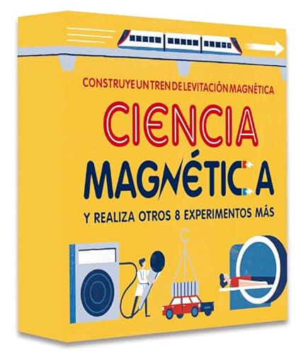 CIENCIA MAGNÉTICA: Construye un tren de levitación magnética y realiza otros 8 experimentos m�...
