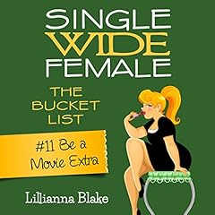 Couverture de Be a Movie Extra: Single Wide Female