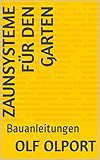  Zaunsysteme für den Garten: Bauanleitungen