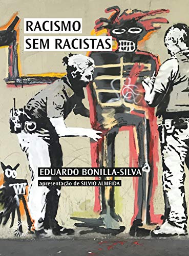 Racismo sem racistas: O racismo da cegueira de cor e a persistência da desigualdade na América (Palavras negras)