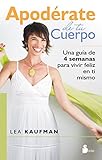 APODERATE DE TU CUERPO (2015) (Spanish Edition)