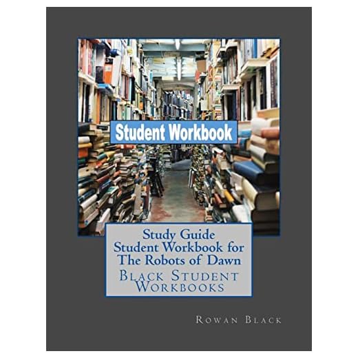 Study Guide Student Workbook for The Robots of Dawn: Black Student Workbooks
