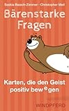  Bärenstarke Fragen: Karten, die den Geist positiv bewegen (Kartenset mit 16-seitiger Anleitung)