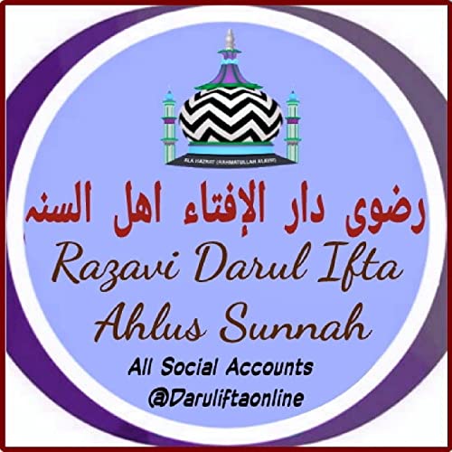 Razavi Darul Ifta Ahlus Sunnah Podcast Por Razavi Darul Ifta Ahlus Sunnah arte de portada