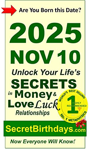 Image of Born 2025 Nov 10? Your Birthday Secrets to Money, Love Relationships Luck: Fortune Telling Self-Help: Numerology, Horoscope, Astrology, Zodiac, Destiny Science, Metaphysics (20251110)