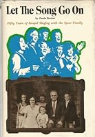 Let the Song Go On: Fifty years of gospel singing with the Speer family B0006CKJ6W Book Cover