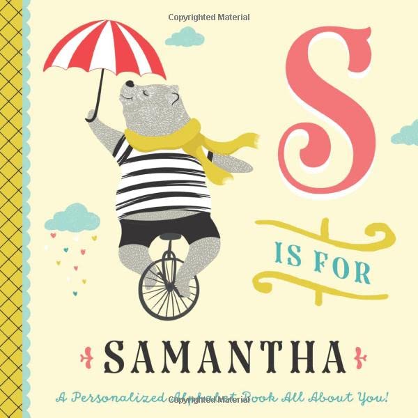S is for Samantha: A Personalized Alphabet Book All About You! (Personalized Children's Book)