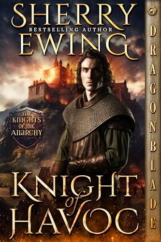 Knight of Havoc: A Medieval Historical Romance (The Knights of the Anarchy Book 3)