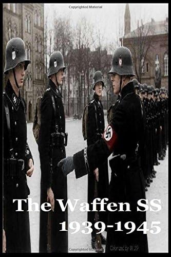 The Waffen SS 1939-1945