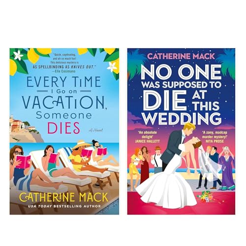 The Vacation Mysteries – 2-Book Collection by Catherine Mack (Everytime Go on Vacation, Someone Dies & Mack Every Time I No One Was Supposed to Die at This Wedding)