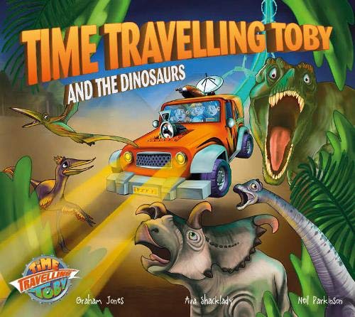 Time Travelling Toby And The Dinosaurs (Time Travelling Toby): 4