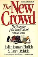 The New Crowd: The Changing of the Jewish Guard on Wall Street 0316222852 Book Cover
